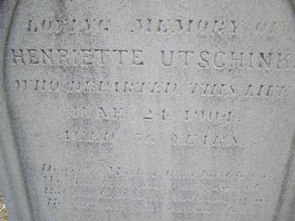 Henriette UTSCHINK,  | died 24 June 1904 aged 31 years;  | Douglas Lutheran cemetery, Crows Nest Shire  | 