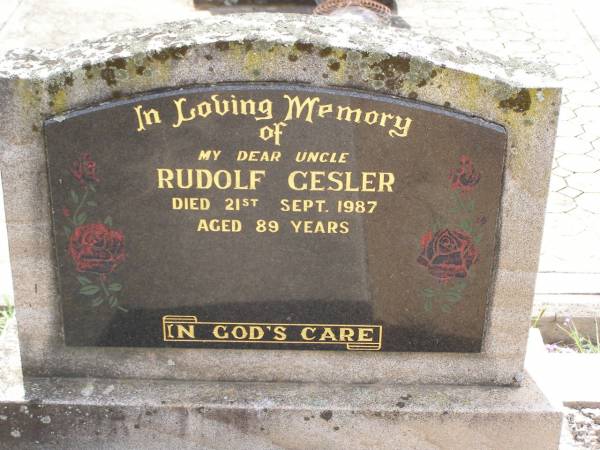 Rudolf (Rud) GESLER, uncle,  | died 21 Sept 1987 aged 89 years;  | Douglas Lutheran cemetery, Crows Nest Shire  | 