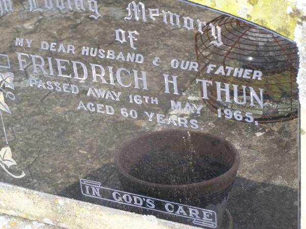 Friedrich H. THUN, husband father,  | died 16 May 1965 aged 60 years;  | Douglas Lutheran cemetery, Crows Nest Shire  | 