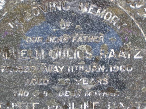 Wilhelm Julius RAATZ, father,  | died 11 Jan 1960 aged 82? years;  | Auguste Pauline RAATZ, mother,  | died 9 Nov 1961 aged 76? years;  | Douglas Lutheran cemetery, Crows Nest Shire  | 