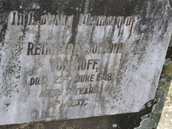 Reinhard Johann VON HOFF,  | died 23 June 1948 aged 77 years;  | Douglas Lutheran cemetery, Crows Nest Shire  | 