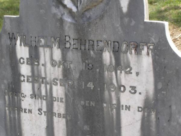 Wilhelm BEHRENDORFF,  | born 19 Oct 1842,  | died 14 Sept 1903;  | Dugandan Trinity Lutheran cemetery, Boonah Shire  | 