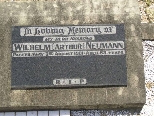 Wilhelm (Arthur) NEUMANN,  | husband,  | died 3 Aug 1981 aged 63 years;  | Dugandan Trinity Lutheran cemetery, Boonah Shire  | 