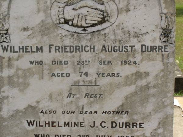 Wilhelm Friedrich August DURRE,  | died 23 Sept 1924 aged 74 years;  | Wilhelmine J.C. DURRE,  | mother,  | died 2 July 1950 aged 92 years;  | Dugandan Trinity Lutheran cemetery, Boonah Shire  | 