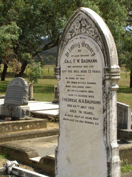 Carl F.W. BAUMANN,  | husband,  | died 23 Feb 1925 aged 72 years;  | Friedriche W.A. BAUMANN,  | wife,  | died 24 July 1933 aged 76 years;  | Dugandan Trinity Lutheran cemetery, Boonah Shire  | 