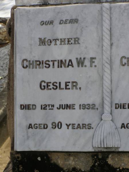Christina W.F. GESLER,  | mother,  | died 12 June 1932 aged 90 years;  | Christian F. GESLER,  | father,  | died 3 Oct 1929 aged 92 years;  | Dugandan Trinity Lutheran cemetery, Boonah Shire  | 