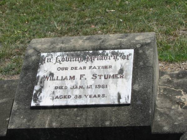 William F. STUMER,  | father,  | died 12 Jan 1961 aged 85 years;  | Dugandan Trinity Lutheran cemetery, Boonah Shire  | 