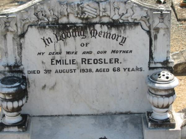 Emilie REOSLER,  | wife mother,  | died 3 Aug 1938 aged 68 years;  | Dugandan Trinity Lutheran cemetery, Boonah Shire  | 