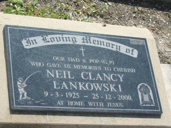 Neil Clancy LANKOWSKI,  | dad pop,  | 9-3-1925 - 25-12-2000;  | Dugandan Trinity Lutheran cemetery, Boonah Shire  | 