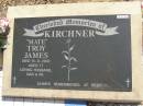 Troy James KIRCHNER, died 15-8-2002 aged 77 years, husband dad pa; Dugandan Trinity Lutheran cemetery, Boonah Shire 