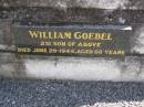 parents;
Johannes GOEBEL,
died 15 Sept 1915 aged 57 years;
Emilie A.M.I. GOEBEL,
died 22 Sept 1939 ged 79 years;
William GOEBBEL,
2nd son,
died 29 June 1944 aged 60 years;
Dugandan Trinity Lutheran cemetery, Boonah Shire