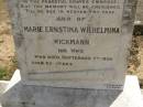 Charles WICKMANN,
died 16 Aug 1911 aged 69 years;
Marie Ernstina Wilhelmina WICKMANN,
wife,
died 7 Sept 1939 aged 82 years;
Dugandan Trinity Lutheran cemetery, Boonah Shire