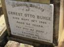 Ernest Otto BUHLE,
died 16 Sept 1909 aged 35 years,
erected by wife & children;
Dugandan Trinity Lutheran cemetery, Boonah Shire