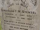 Ferdinand F.W. STENZEL, born 21 Sept 1852, died 31 May 1904; Mary STENZEL, mother, died 2 Jan 1855 aged 91 years; Dugandan Trinity Lutheran cemetery, Boonah Shire 