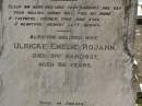 Johann Heinrich ROJAHN, husband father, died 10 April 1924 aged 81 years; Ulricke Emelie ROJAHN, wife, died 31 Mar 1937 aged 86 years; Dugandan Trinity Lutheran cemetery, Boonah Shire 