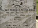 Wilhelm Friedrich August DURRE,
died 23 Sept 1924 aged 74 years;
Wilhelmine J.C. DURRE,
mother,
died 2 July 1950 aged 92 years;
Dugandan Trinity Lutheran cemetery, Boonah Shire