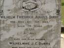 
Wilhelm Friedrich August DURRE,
died 23 Sept 1924 aged 74 years;
Wilhelmine J.C. DURRE,
mother,
died 2 July 1950 aged 92 years;
Dugandan Trinity Lutheran cemetery, Boonah Shire
