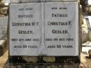 Christina W.F. GESLER,
mother,
died 12 June 1932 aged 90 years;
Christian F. GESLER,
father,
died 3 Oct 1929 aged 92 years;
Dugandan Trinity Lutheran cemetery, Boonah Shire