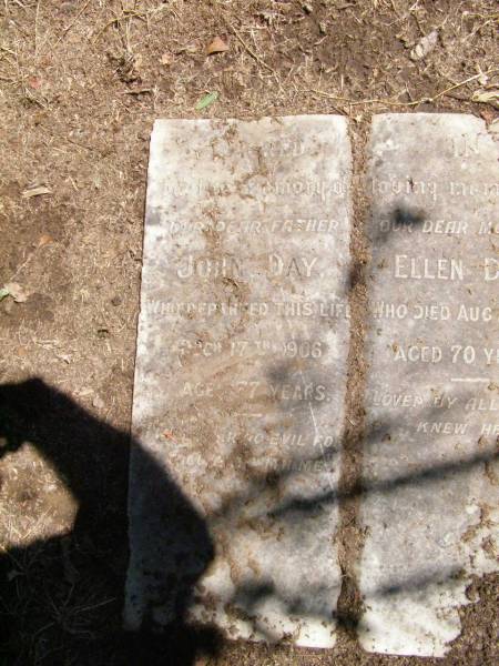 John Day  | 17 Dec 1906, aged 77  | Ellen DAY  | 24 Aug 1911, aged 70  | South Brisbane (Dutton Park) Cemetery  |   | 