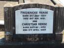 
Fredericke HERSE
b: 21 Jul 1837, d: 21 Aug 1921
Christian HERSE
b: 28 Aug 1836, d: 5 Apr 1927
Eagleby Cemetery, Gold Coast City
