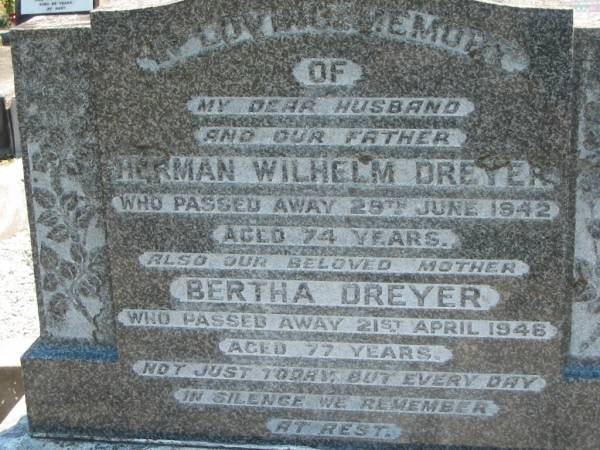 Herman Wilhelm DREYER  | 29 Jun 1942, aged 74  | Bertha DREYER  | 21 Apr 1946, aged 77  | Eagleby Cemetery, Gold Coast City  | 