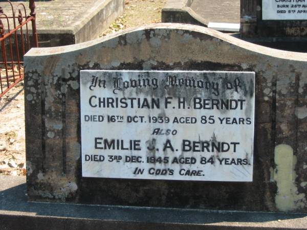 Christian F H BERNDT  | 16 Oct 1939, aged 85  | Emilie J A BERNDT  | 3 Dec 1945, aged 84  | Eagleby Cemetery, Gold Coast City  | 