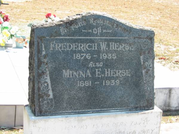 Frederich W HERSE  | b: 1876, d: 1935  | Minna E HERSE  | b: 1881, d: 1939  | Eagleby Cemetery, Gold Coast City  | 