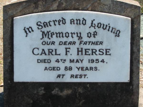 Carl F HERSE  | 4 May 1954, aged 88  | Eagleby Cemetery, Gold Coast City  | 