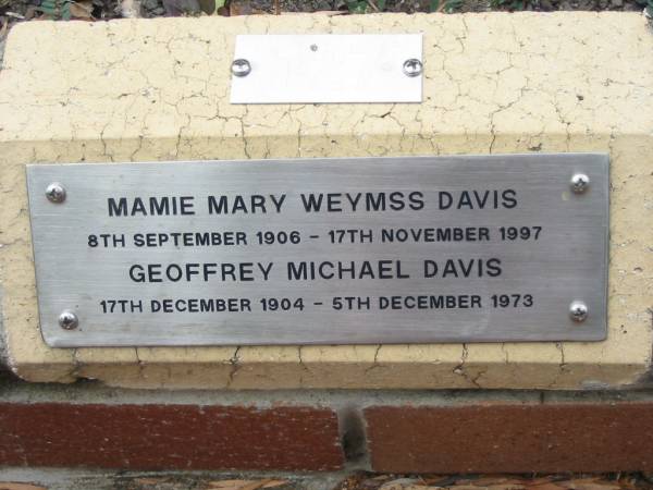 Mamie Mary Weymss DAVIS,  | 8 Sept 1906 - 17 Nov 1997;  | Geoffrey Michael DAVIS,  | 17 Dec 1904 - 5 Dec 1973;  | St Luke's Anglican Church, Ekibin, Brisbane  | 