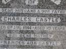 Charles CASTLE, husband father, died 8 Aug 1944 aged 75 years; Frances Ada CASTLE, mother, died 21 Nov 1971 aged 95 years; Emu Creek cemetery, Crows Nest Shire 