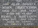 parents; John BREYDON, died 5 Feb 1932 aged 58 years; Ruby V. BREYDON, died 10 July 1968 aged 85 years; Emu Creek cemetery, Crows Nest Shire 