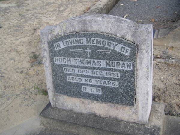 Hugh Thomas MORAN,  | died 19 Dec 1951 aged 65 years;  | Emu Creek cemetery, Crows Nest Shire  | 