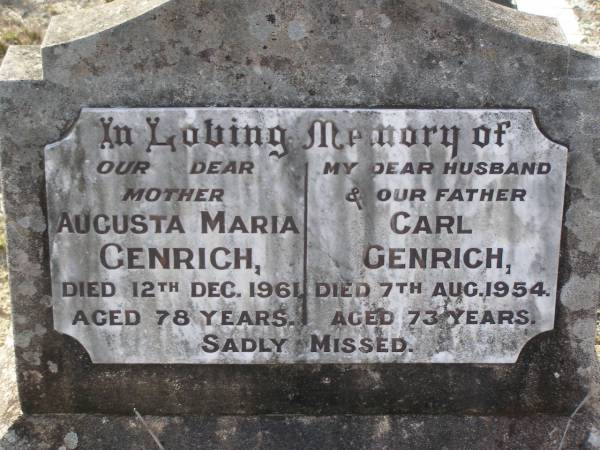 Augusta Maria GENRICH, mother,  | died 12 Dec 1961 aged 78 years;  | Carl GENRICH, husband father,  | died 7 Aug 1954 aged 73 years;  | Emu Creek cemetery, Crows Nest Shire  | 