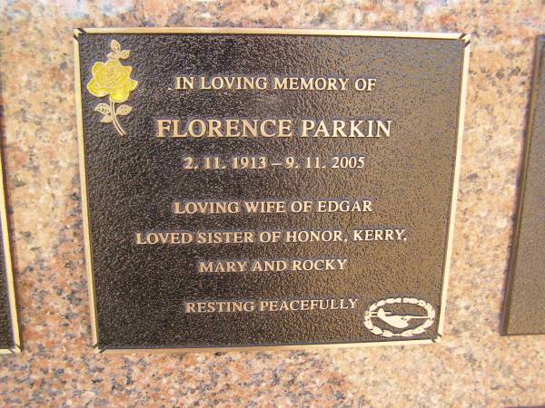 Florence PARKIN  | b: 2 Nov 1913  | d: 9 Nov 2005  | wife of Edgar  | sister of Honor, Kerry, Mary, Rocky  |   | Exmouth Cemetery, WA  | 