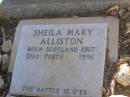 Major Patrick C. ALLISTON Staffordshire Yeomanry b: 1910 d: 1982  Sheila Mary ALLISTON b: Scotland 1917 d: Perth 1996  Exmouth Cemetery, WA 