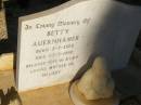 Betty AUERNHAMER b: 5 jul 1920 d: 23 Mar 1992 wife of Rudy mother of Melody  Exmouth Cemetery, WA  
