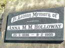 
Anna M.M. HOLLOWAY,
25-5-1896 - 9-2-1995;
Fernvale General Cemetery, Esk Shire
