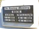 Anna BICK, 1-3-1888 - 9-8-1982; William BICK, 12-10-1890 - 18-3-1955; Fernvale General Cemetery, Esk Shire 