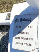 Ethel Jane DENNING. died 18-1-77 aged 68 years; Samuel Arnold DENNING, died 16-5-75 aged 69 years; Fernvale General Cemetery, Esk Shire 