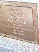 Zbigniew JAMPOLSKI, born 19-6-1944 W Wola Aleksandra Poland, died 1-10-2004 Ipswich; Fernvale General Cemetery, Esk Shire 