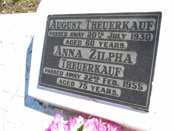 August THEUERKAUF,  | died 20 July 1930 aged 60 years;  | Anna Zilpha THEUERKAUF,  | died 22 Feb 1955 aged 75 years;  | Fernvale General Cemetery, Esk Shire  | 