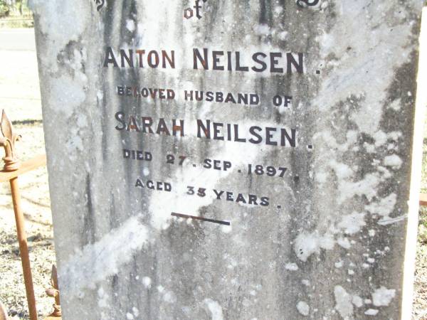 Anton NEILSEN,  | husband of Sarah NEILSEN,  | died 27 Sept 1897 aged 35 years;  | Fernvale General Cemetery, Esk Shire  | 