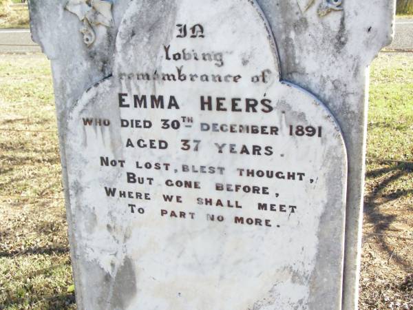 Emma HEERS,  | died 30 Dec 1891 aged 37 years;  | Edgar Cecil MICHEL,  | died 24 Dec 1892 aged 2 1/2 months;  | Johannes MICHEL,  | died 6 Oct 1898 aged 76 years;  | Fernvale General Cemetery, Esk Shire  | 