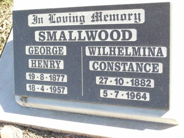 George Henry SMALLWOOD,  | 19-8-1877 - 18-4-1957;  | Wilhelmina Constance SMALLWOOD,  | 27-10-1882 - 5-7-1964;  | Fernvale General Cemetery, Esk Shire  | 