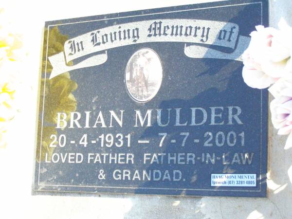 Brian MULDER,  | 20-4-1931 - 7-7-2001,  | father father-in-law grandad;  | Fernvale General Cemetery, Esk Shire  | 