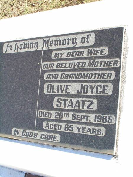Olive Joyce STAATZ, wife mother grandmother,  | died 20 Sept 1985 aged 65 years;  | Fernvale General Cemetery, Esk Shire  | 