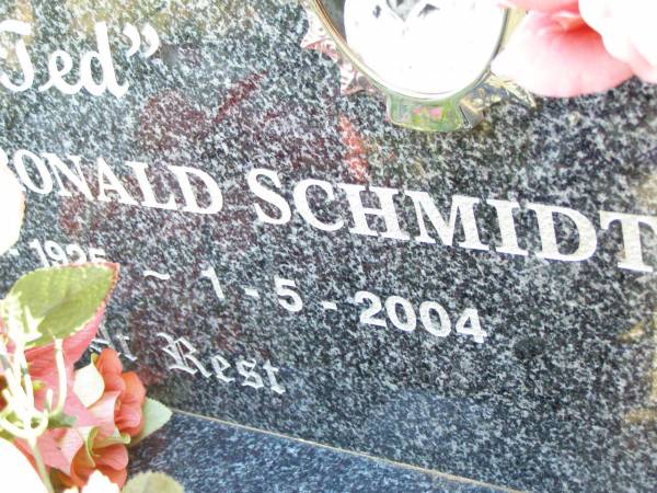 (Ted) Edward Ronald SCHMIDT, husband father,  | 16-10-1925 - 1-5-2004;  | Fernvale General Cemetery, Esk Shire  | 