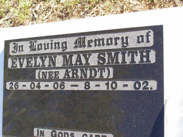 Evelyn Mary SMITH (nee ARNDT),  | 26-04-06 - 8-10-02;  | Fernvale General Cemetery, Esk Shire  | 