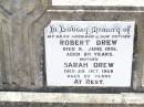 Robert DREW, husband father, died 9 June 1951 aged 89 years; Sarah DREW, mother, died 20 Oct 1968 aged 89 years; Forest Hill Cemetery, Laidley Shire 