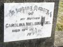 
Caroline Nielsina KIEL,
died 13 July 1945 aged 70 years;
Forest Hill Cemetery, Laidley Shire
